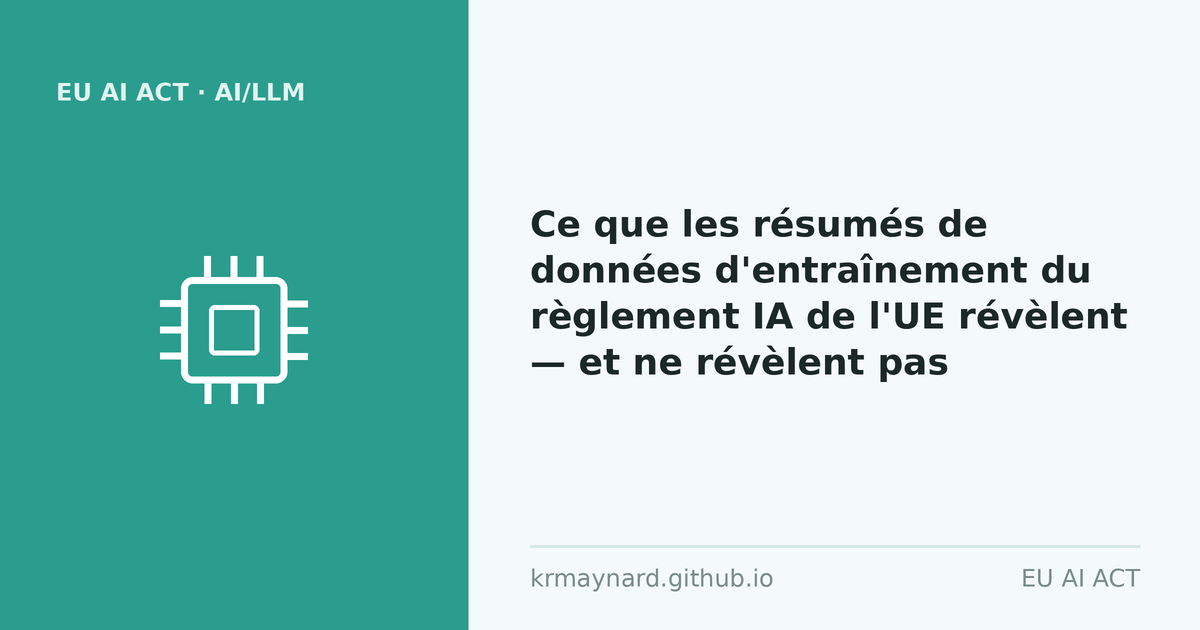 En-tête de l'article : Ce que les résumés de données d'entraînement du règlement IA de l'UE révèlent — et ne révèlent pas